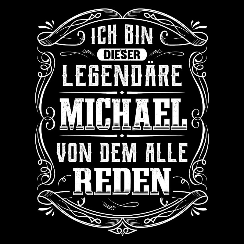 Ich bin dieser legendäre Michael