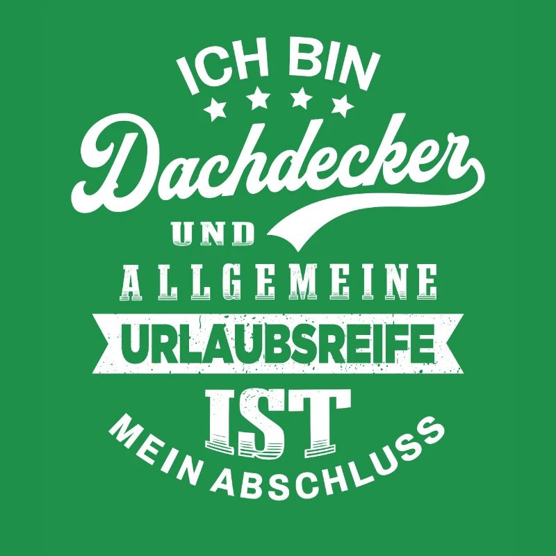 Dachdecker Urlaub Lustig Dachdecken