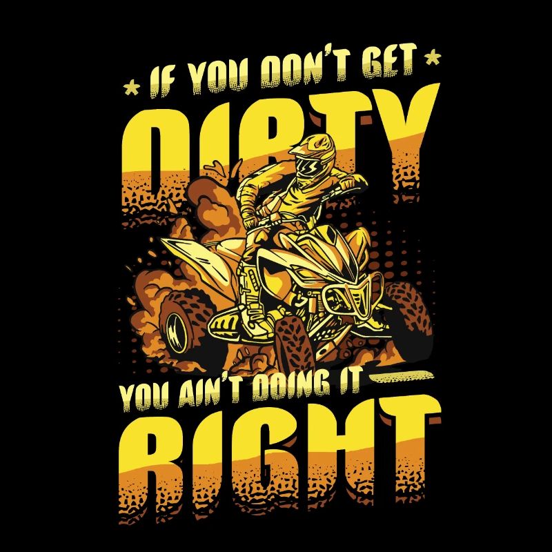 Don't get dirty, you don't do it