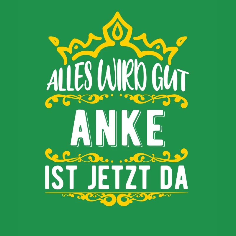 Anke - Alles wird gut! Anke ist jetzt da!