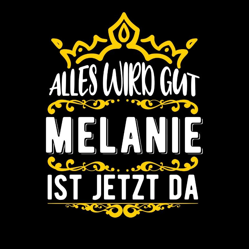 Melanie - Alles wird gut! Melanie ist jetzt da!