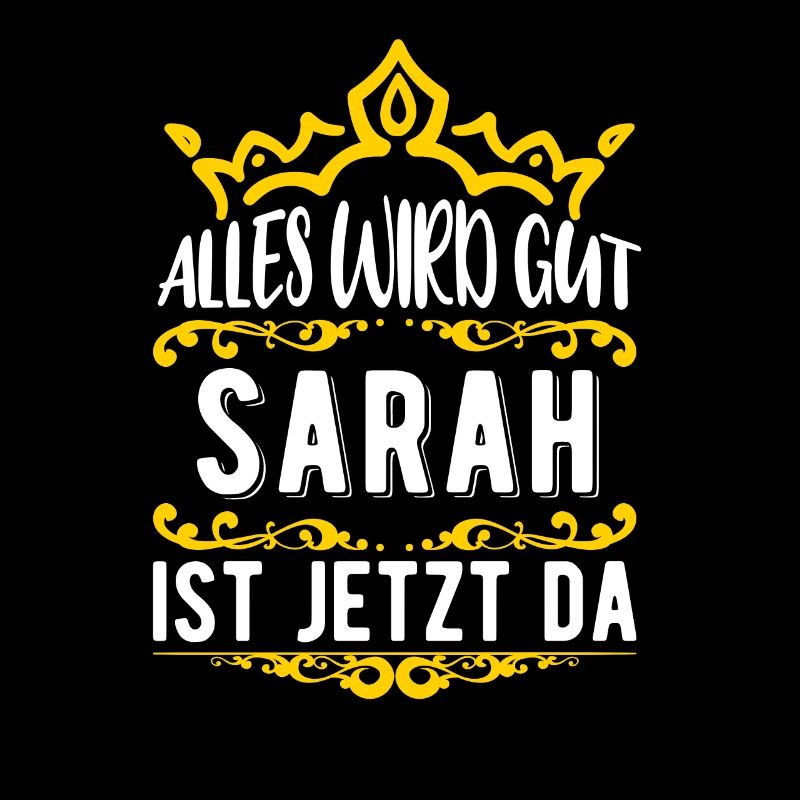 Sarah - Alles wird gut! Sarah ist jetzt da!