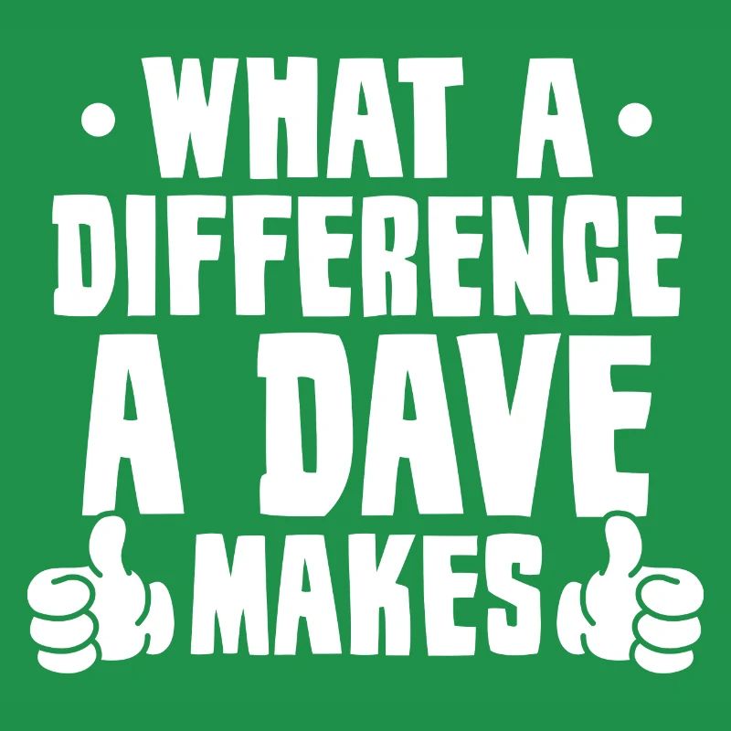 What A Difference A Dave Makes