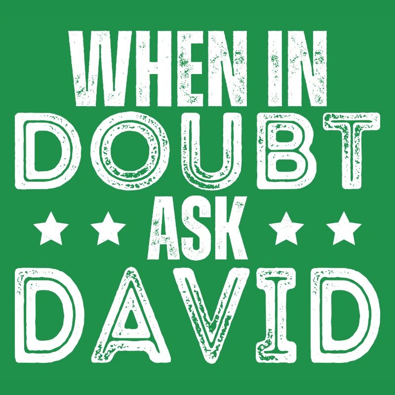 En cas de doute, demandez à David