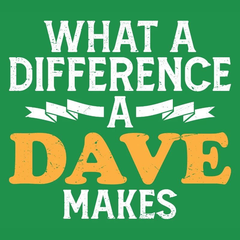 What A Difference A Dave Makes