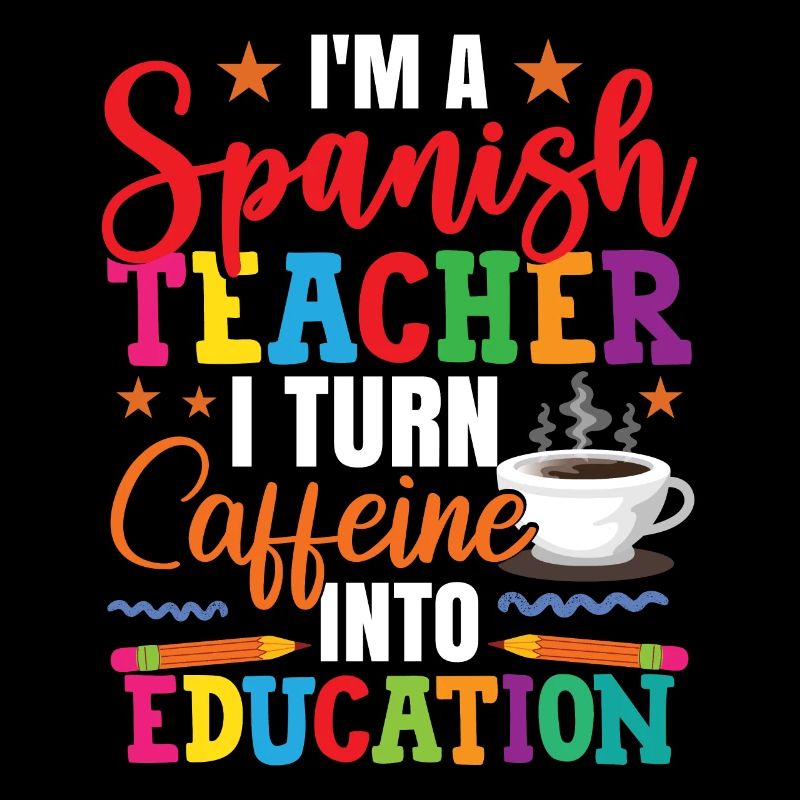 Ich verwandle Kaffee in Bildung Spanischlehrer