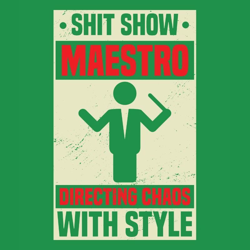 Shit Show Maestro Diriger le Chaos avec style