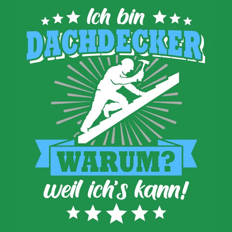 Dachdecker Sprüche Dachdecken