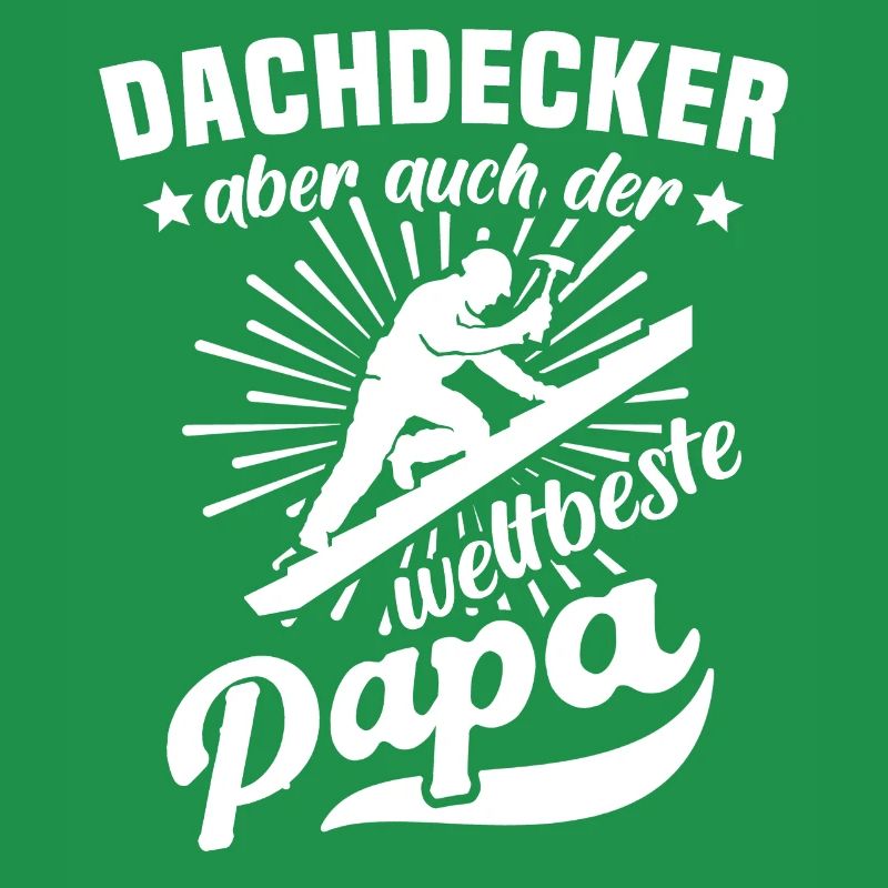 Dachdecker Papa Dachdecken Papas