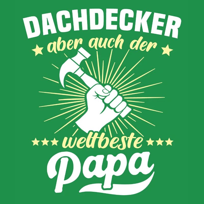 Papa Dachdecker Vater Dachdecken