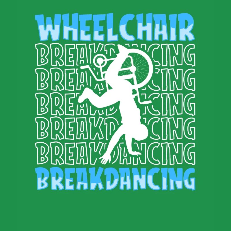 Breakdance Breakdancer Breakdancing Rollstuhl