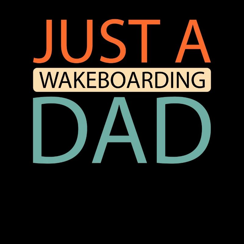 Wakeboard Wakeboarder Juste un papa wakeboard