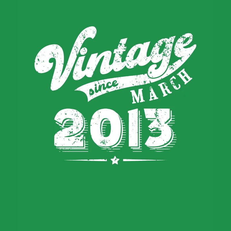 Vintage since March 2013 Geburtstag Geschenk