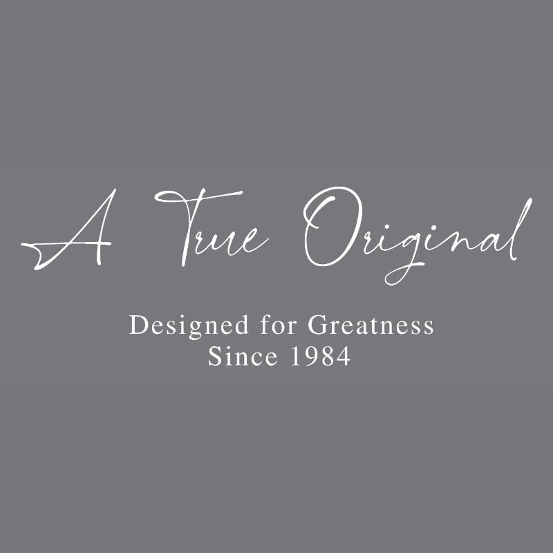 A true original since 1984 birthday vintage