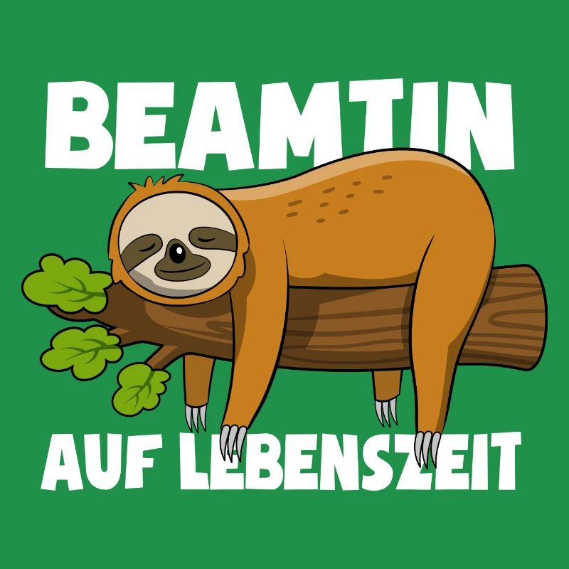 Faultier Beamtin auf Lebenszeit - Spruch
