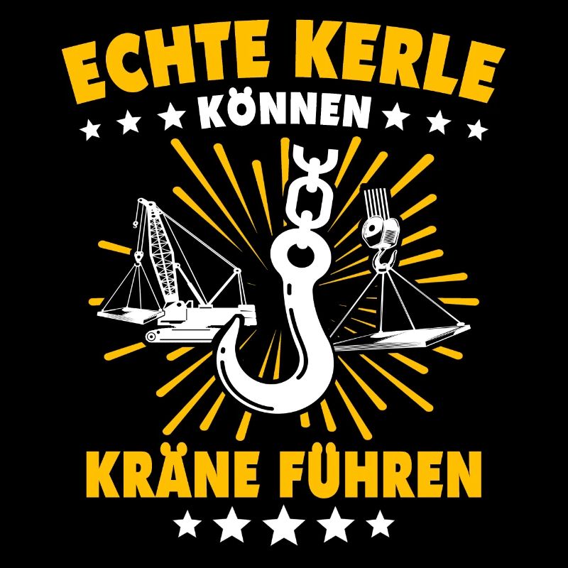 Kranführer Kran Sprüche Kranfahrer