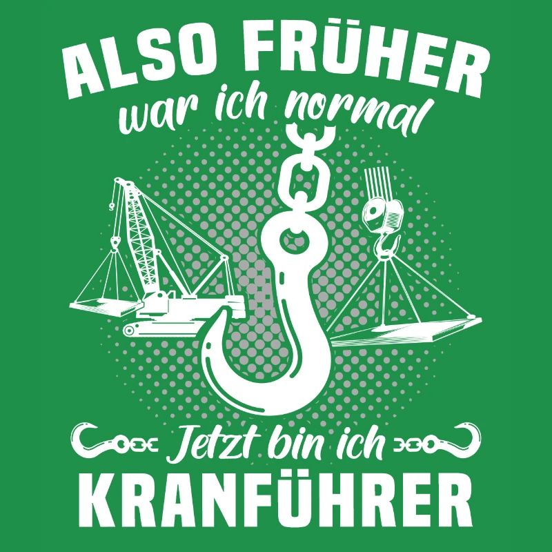 Kranführer Sprüche Kran Kranfahrer