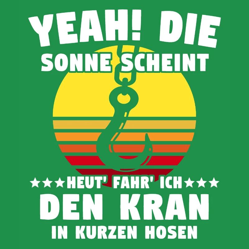 Kranführer Sprüche Kran Kranfahrer