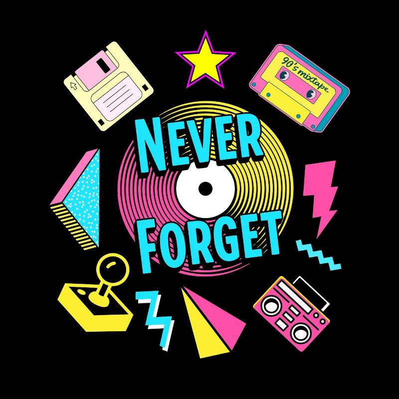 Never Forget 90s Retro Nostalgie