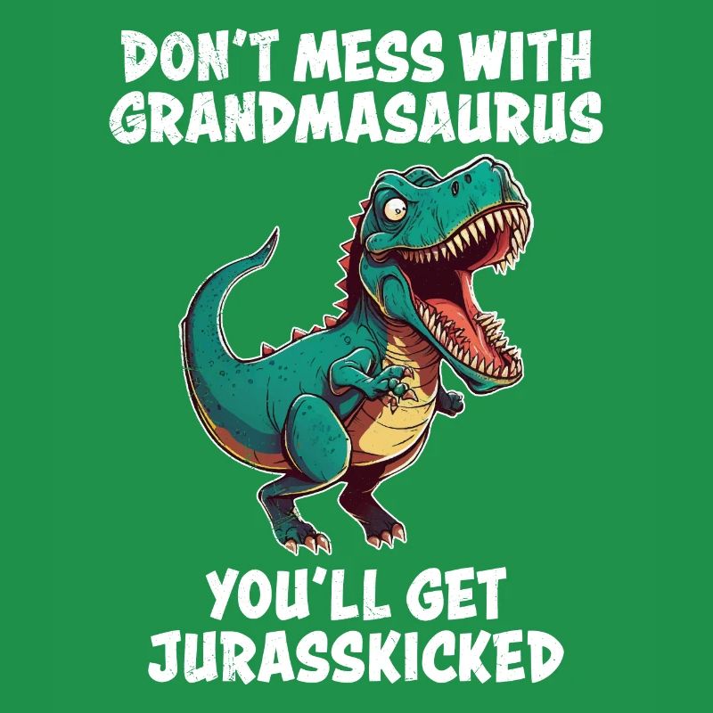Oma Dont mess with Omasaurus Großmutter Dino
