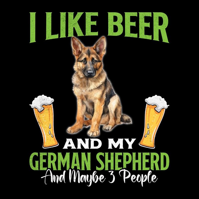 Dog dad LIKE BEER AND MY GERMAN SHEPHERD