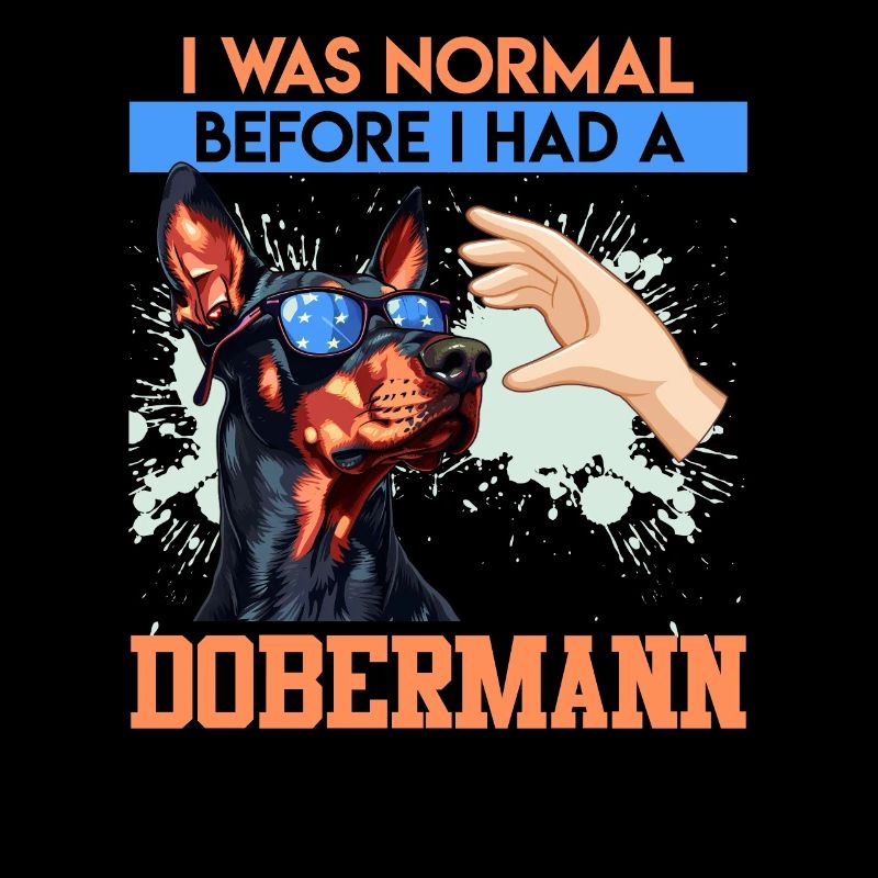 Le propriétaire d'un doberman était normal avant que j'en ai un