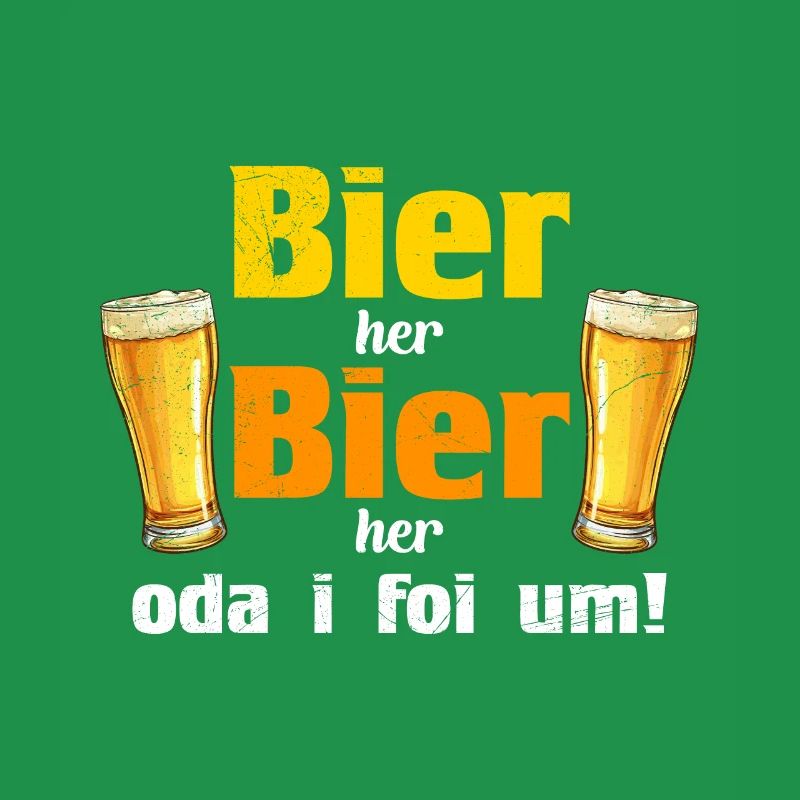 Bier her oder ich fall um Biertrinker