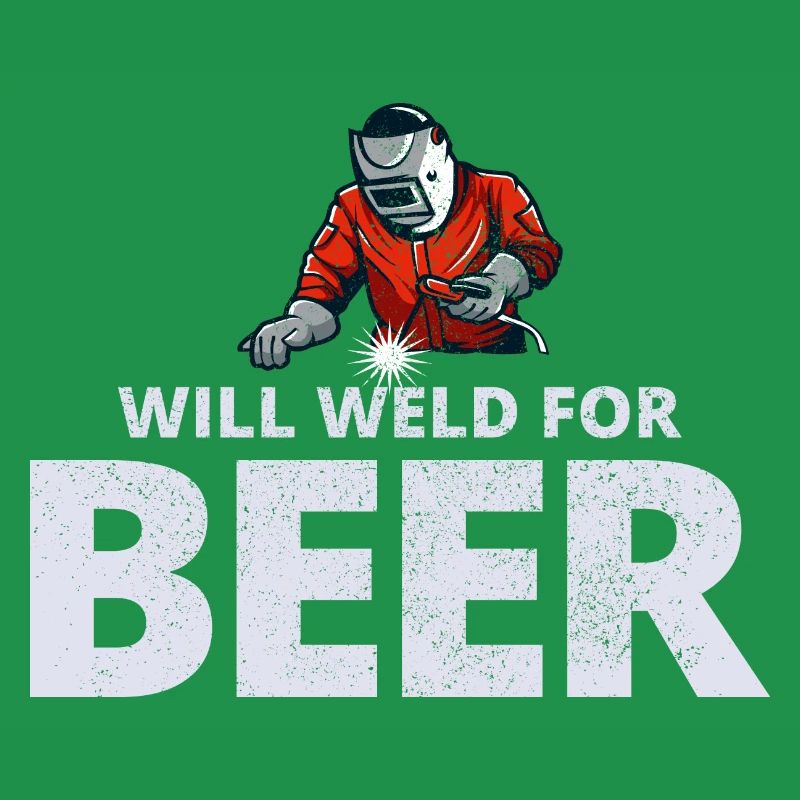 Welding Welder Metal Construction Ironworker Beer