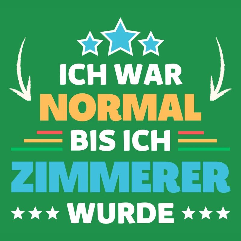 I was normal until I became a carpenter