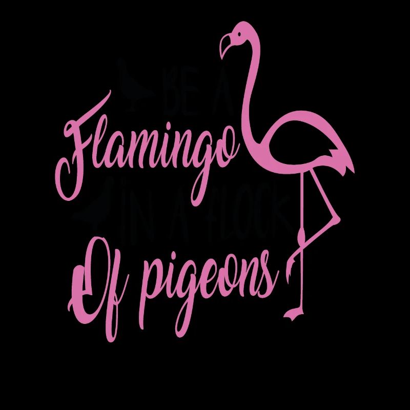 Sei ein Flamingo in einer Herde von Tauben Motivation