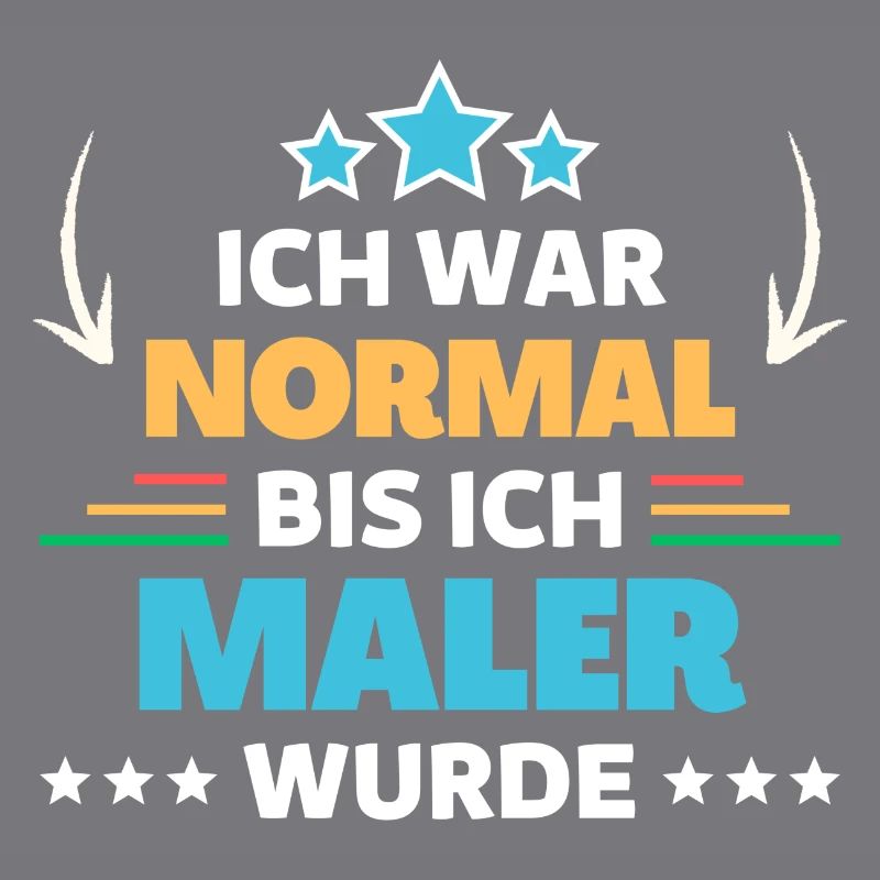 Ich war normal bis ich Maler wurde