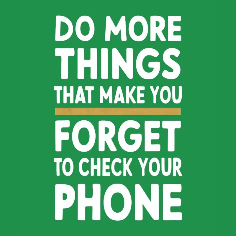 Do more things that make you forget