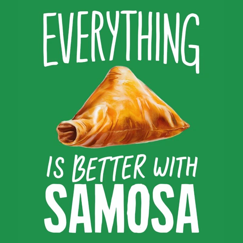Everything is better with samosa