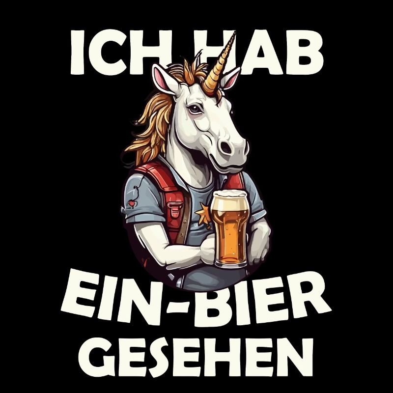 Ich hab Ein-Bier gesehen Einhorn mit Bier