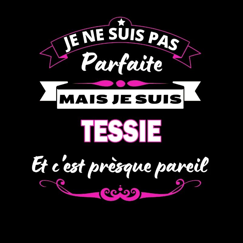 je ne suis pas Parfaite Tessie