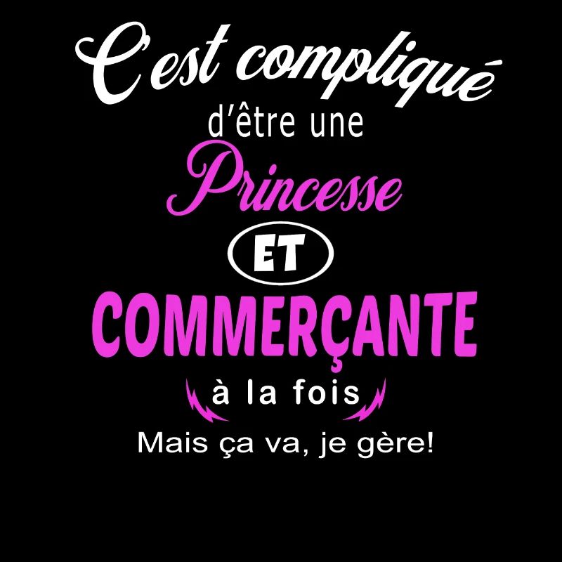 c'est compliqué princesse et commerçante
