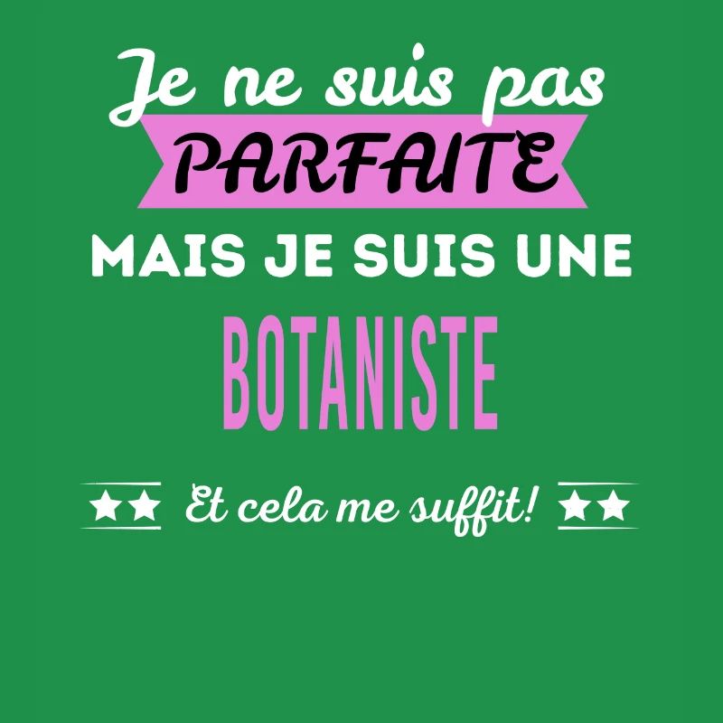 Je ne suis pas parfaite botaniste