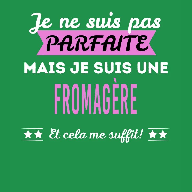 Je ne suis pas parfaite fromagère