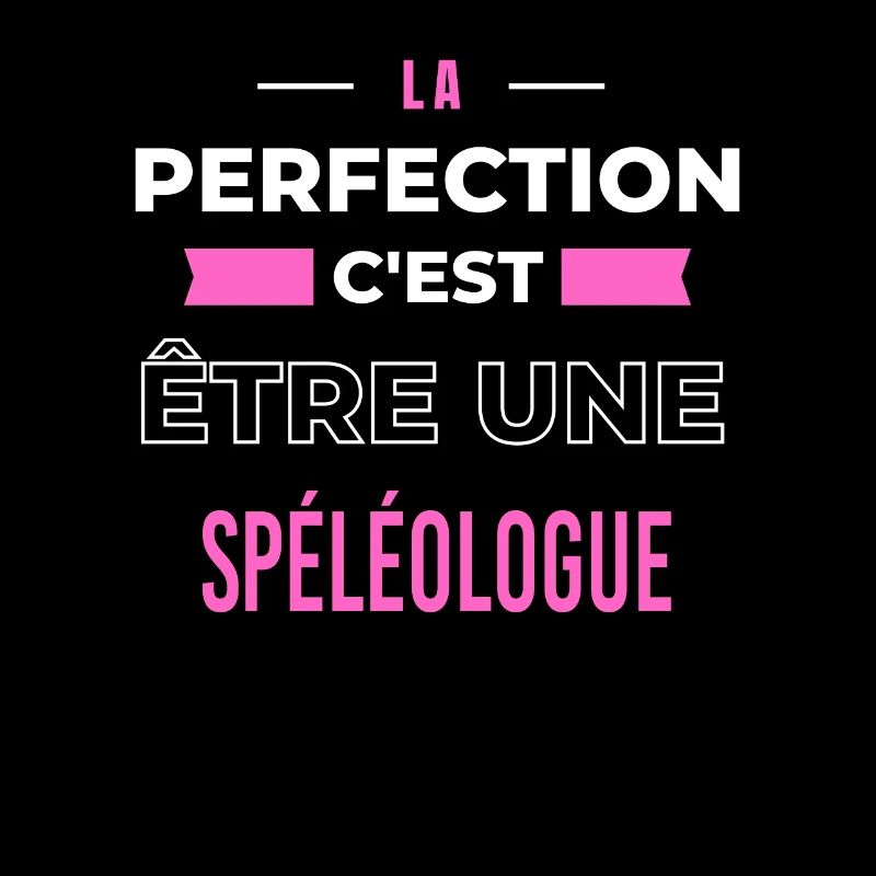 La perfection, c'est être une spéléologue