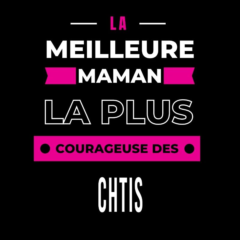 Le meilleur maman, le plus courageuse des chtis
