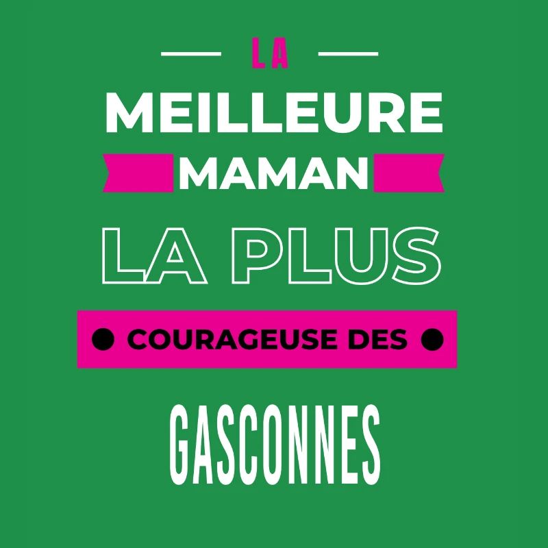 La meilleure maman plus courageuse des Gasconnes