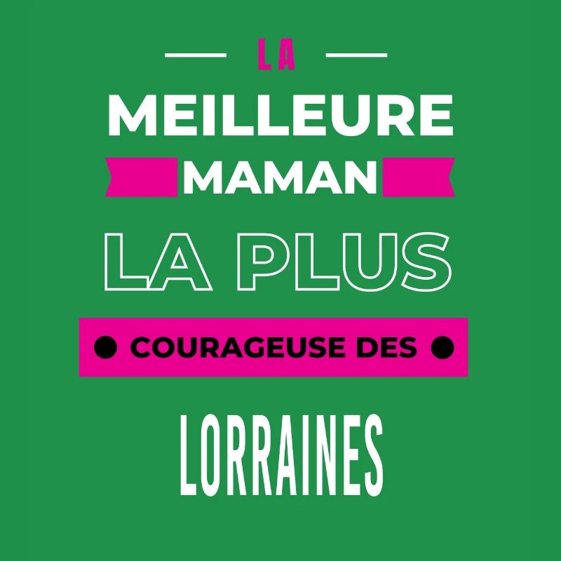 La meilleure maman plus courageuse des Lorraines