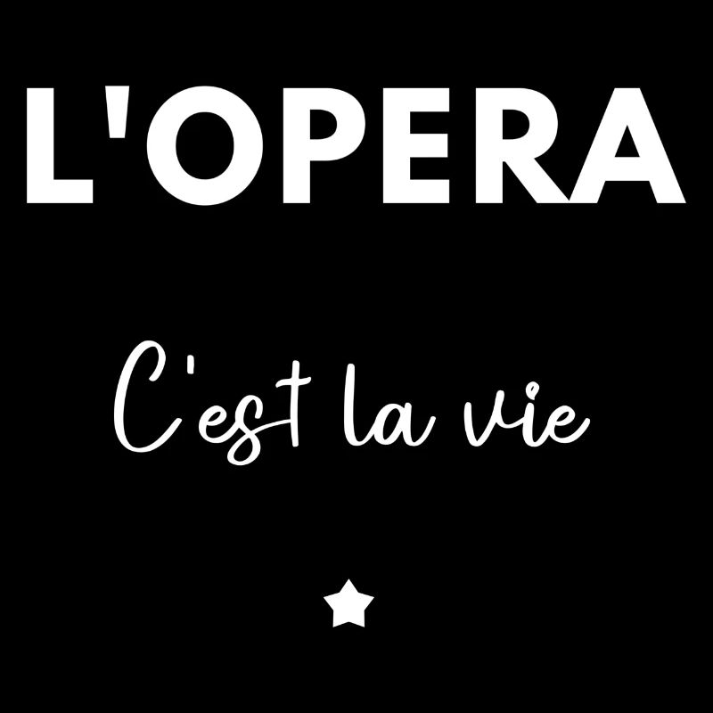 L’opéra c’est la vie