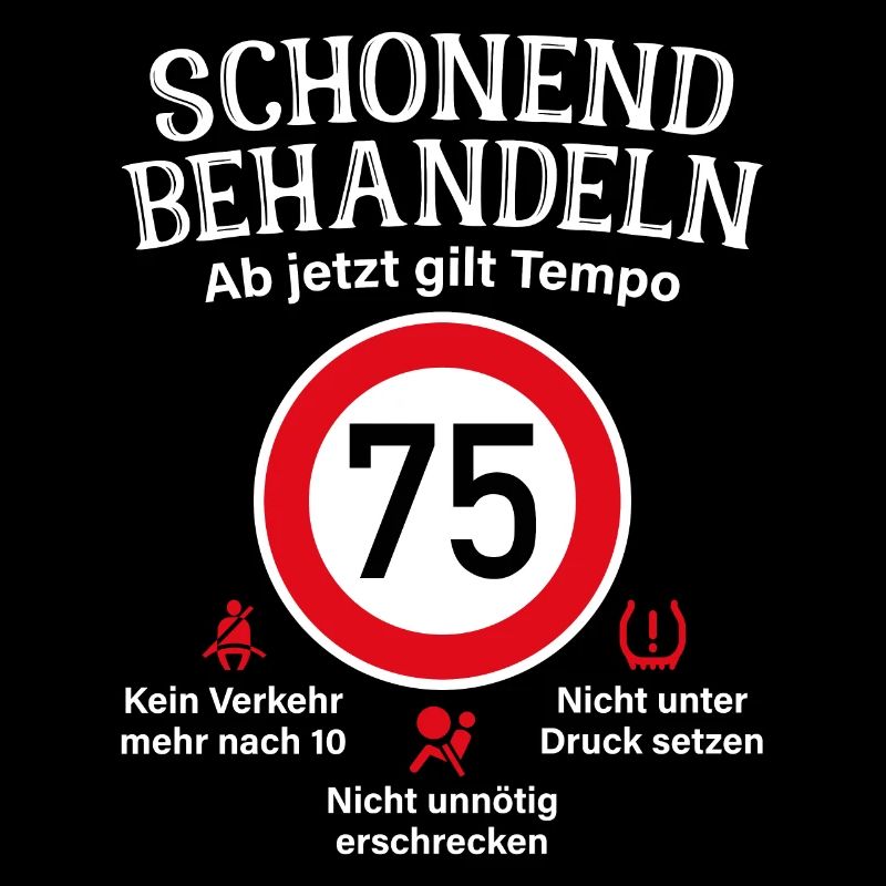 75. Geburtstag Schonend Behandeln 75 Tempolimit 75