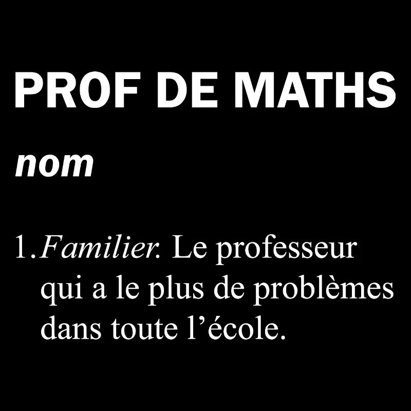Définition d'un prof de Maths : Cadeau drôle