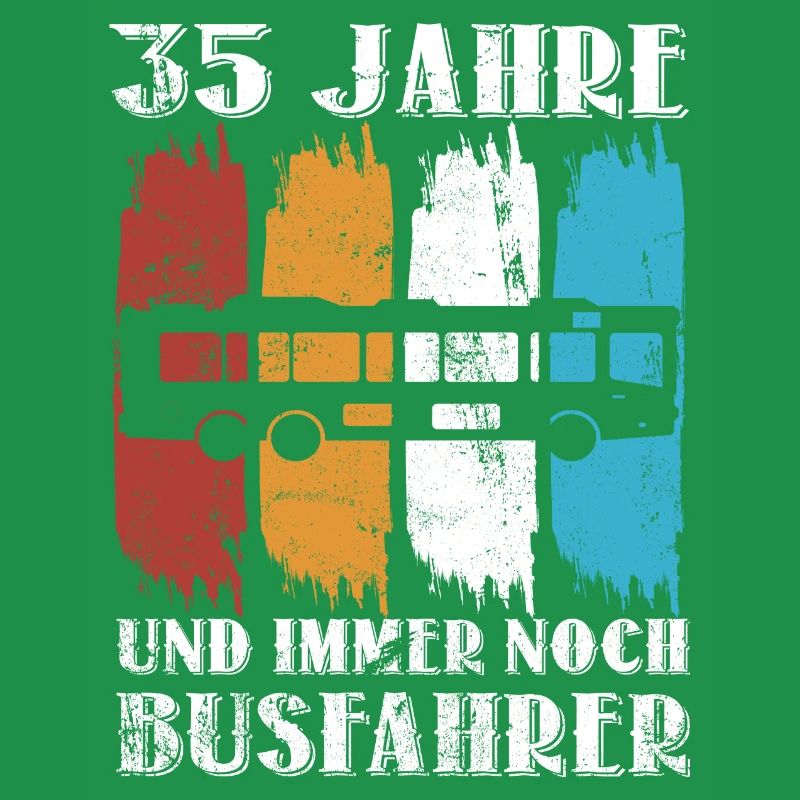Busfahrer Busfahren Beruf 35 Geburtstag Spruch