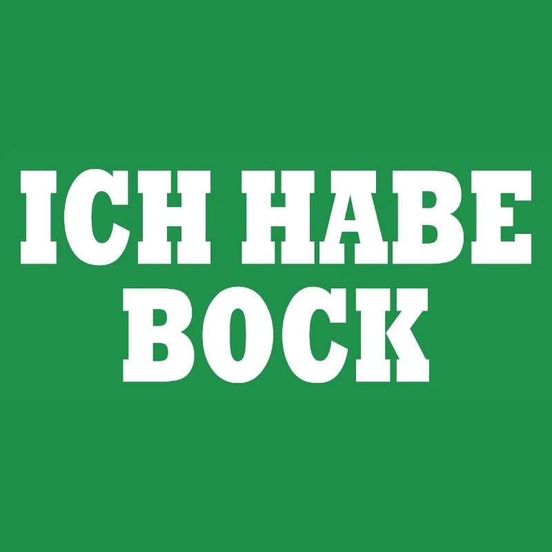 Ich habe bock