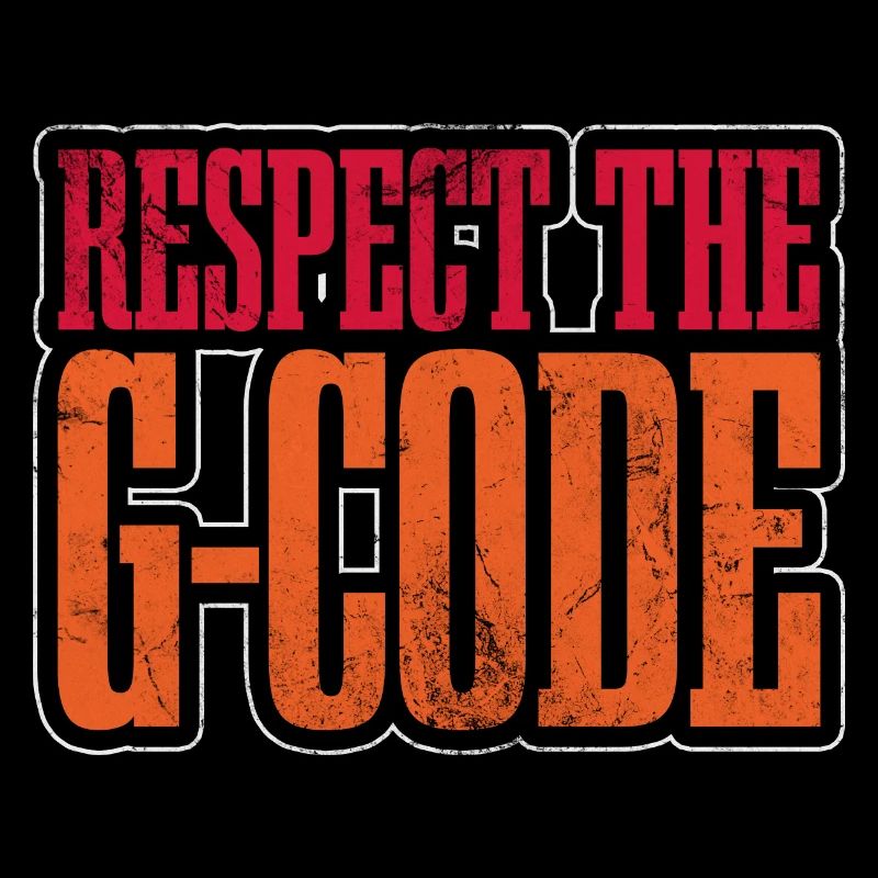 Respect The G-Code CNC Machinist Engineering