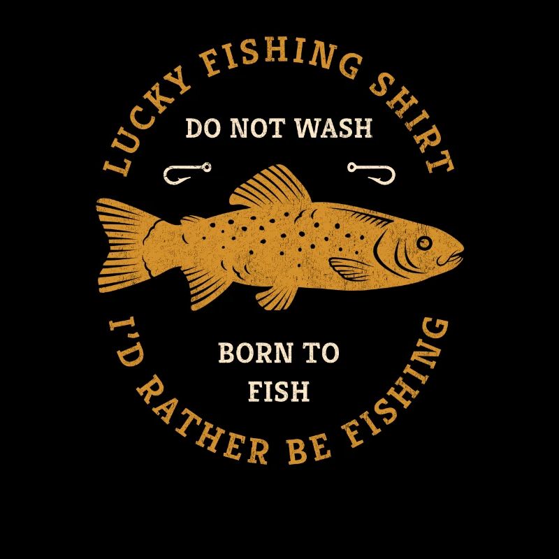C’est le dicton de mon pêcheur de pêcheur en chemise chanceuse