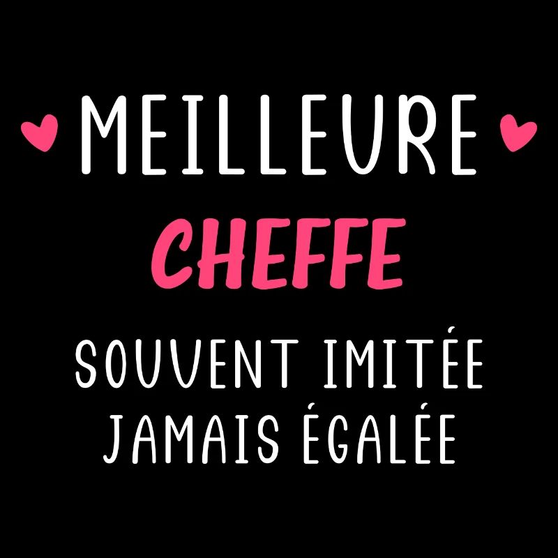 Souvent imitée jamais égalée meilleure Cheffe